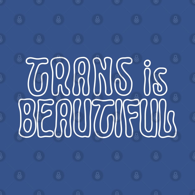 Transgender is Beautiful by Antonio Rael