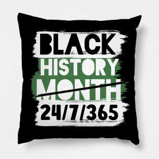 Black History Month 24/7/365 african american Pillow