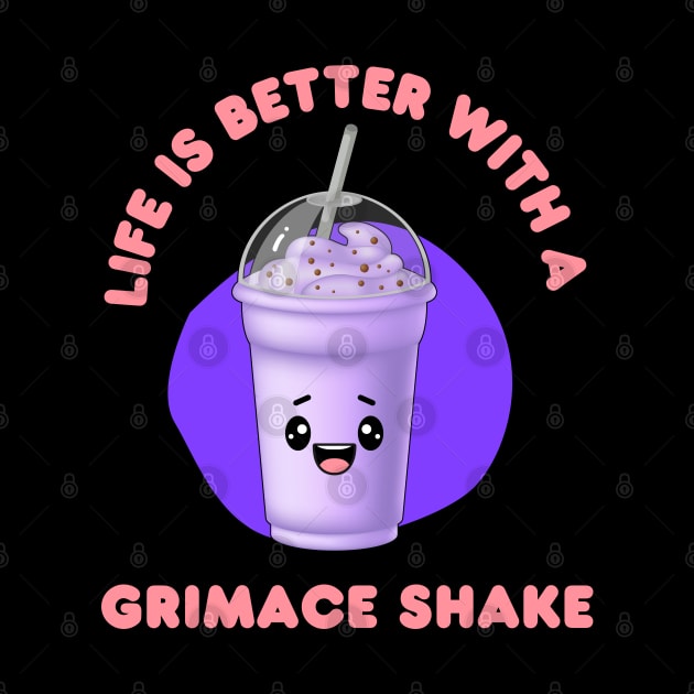 Life is better with  grimace shake - kawaii by Syntax Wear