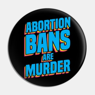 Pro abortion Abortion Bans Murder preganancy proabortion antiabortion tee shirt hoodie case Pin