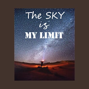 ''The sky is my limit'' motivation shirt design T-Shirt