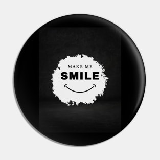 Make me smile Pin