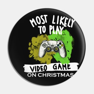 Most Likely To Play Video Game Pin