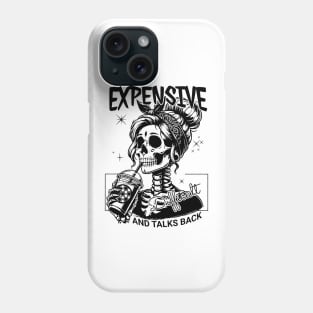 Skeleton Expensive Difficult And Talks Back Phone Case