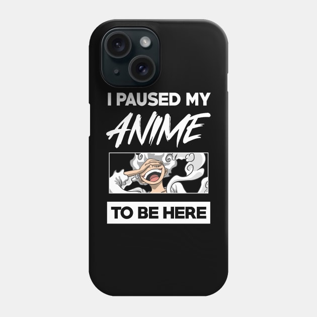 I paused my anime to be here Phone Case by DeathAnarchy