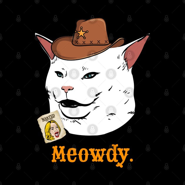 Meowdy Texas Salad Cat Meme Funny Internet Yelling Confused by Celestial Holding Co.