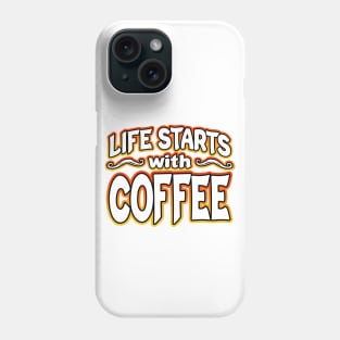 Life Starts With Coffee Orange Phone Case