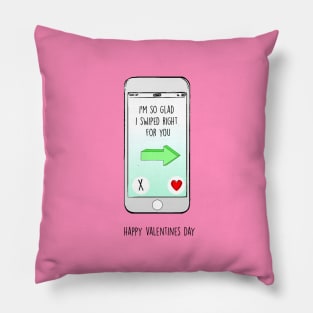 Swiped right for you Pillow