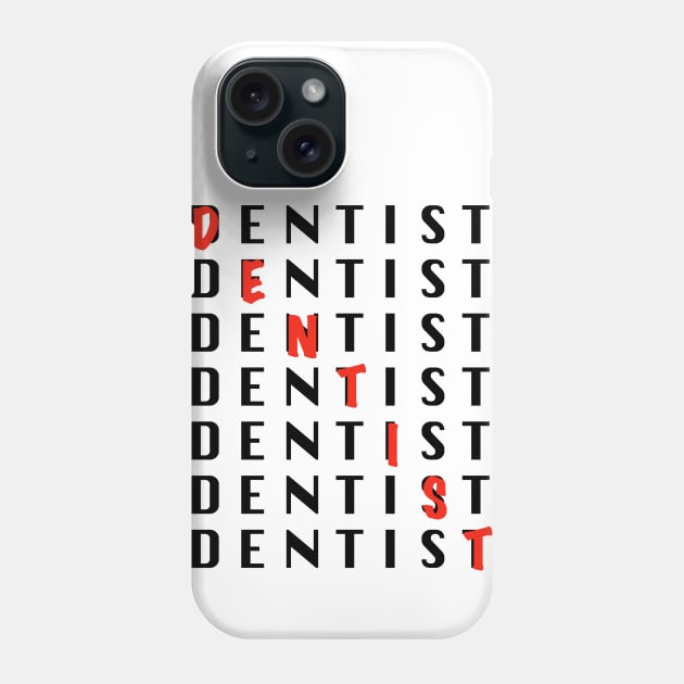 DENTIST Phone Case by dentist_family