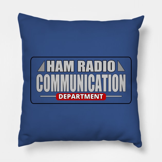 The Ham Radio Communication Department - Ham Radio Pillow by tatzkirosales-shirt-store