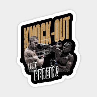 knock out alex pereira Magnet