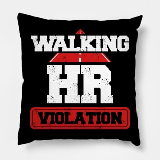 Walking HR Violation ~ Funny Politically Incorrect Pillow