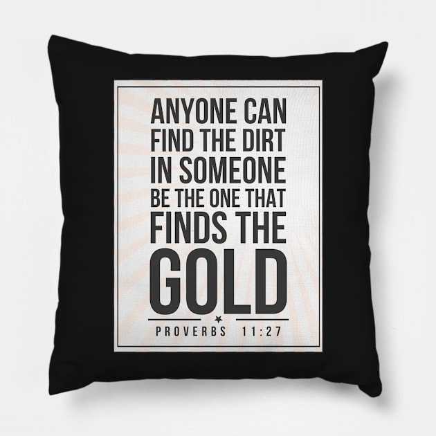 Proverbs 11:27 Subway style (dark text on light) Pillow by Dpe1974