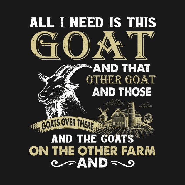 All I Need Is This Goat And That Goat And Those Goats Over There by Jenna Lyannion