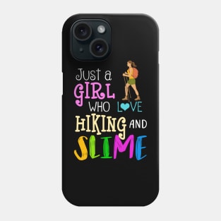 Just A Girl Who Loves Hiking And Slime Phone Case