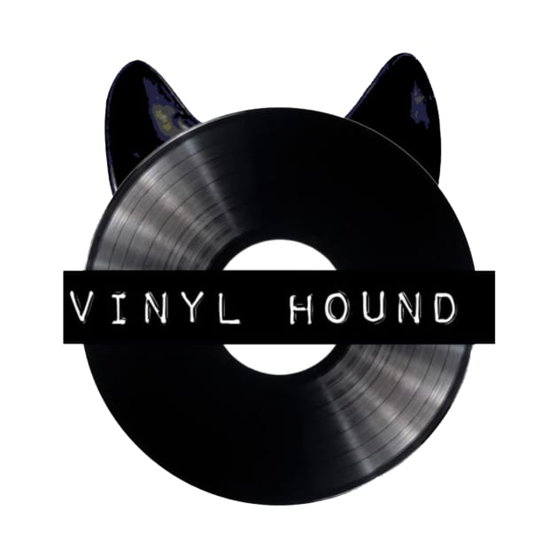 Vinyl Hound by vinylhoundrecords