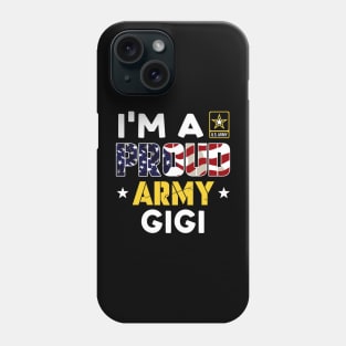 I'm a Proud Army GIGI USA American Flag Family Solider Phone Case