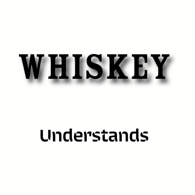 Whiskey: Understands by Old Whiskey Eye