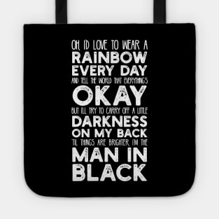 'Til Things are Brighter, I'm the Man in Black Tote