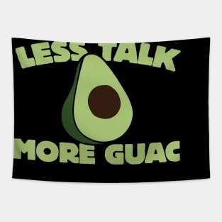 Less talk more guac Tapestry