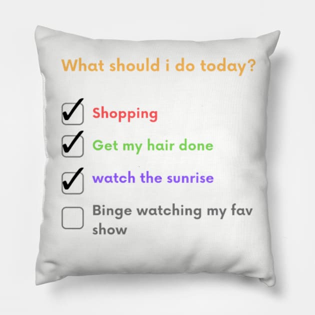 Your To-Do-List For Today Pillow by babybluee