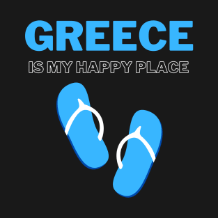 Greece, My Happy Place! T-Shirt