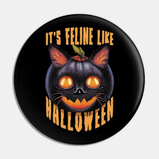 It's FELINE Like Halloween Pin