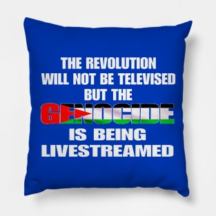 The Revolution Will Not Be Televised But The Genocide Is Being Livestreamed - Genocide Flag Colors - Double-sided Pillow