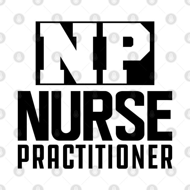 NP Nurse Practitioner by KC Happy Shop