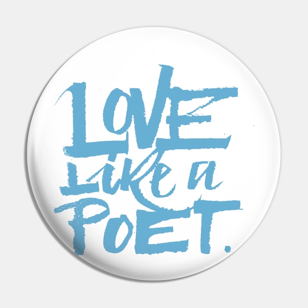 Love like a poet handwriting lettering blue Home Decor Pin by Sgrel-art