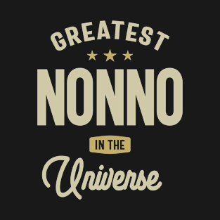 Greatest Nonno in The Universe - Dad and Grandpa T-Shirt