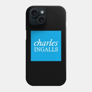 Charles Ingalls Banking? Phone Case