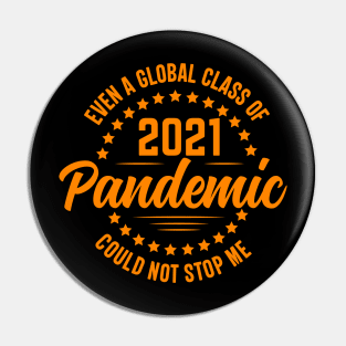 even a global class of 2021 pandemic could not stop me Pin