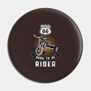 born to be rider Pin