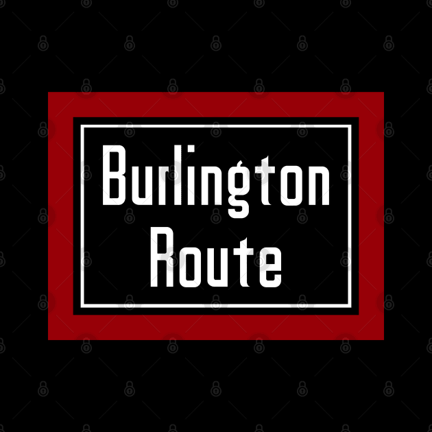 Chicago, Burlington and Quincy Railroad "Burlington Route" by Railway Tees For All