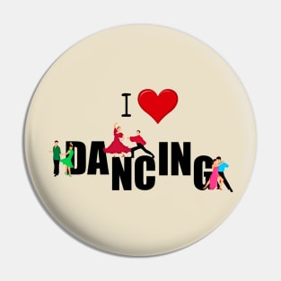 I LOVE DANCING Pin