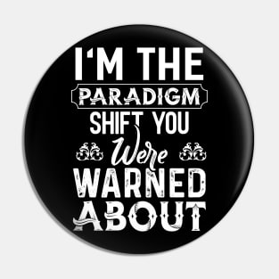 I´m the Paradigm Pin