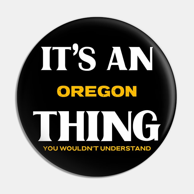 It's an Oregon Thing You Wouldn't Understand Pin by Insert Place Here