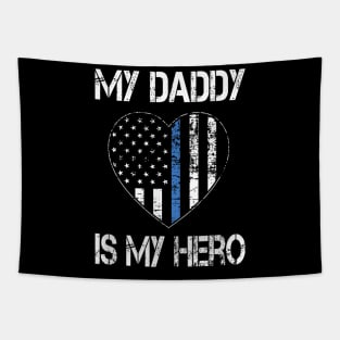 My Daddy Hero Thin Blue Line Us Flag Police Support Tapestry