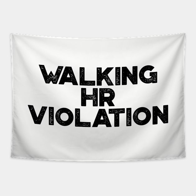 Walking HR Violation Funny Tapestry by truffela