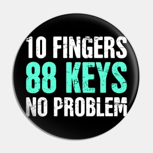 Funny Pianist Piano Quote Pin