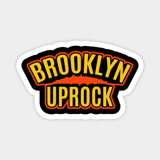 Brooklyn Uprock -Break it down Magnet