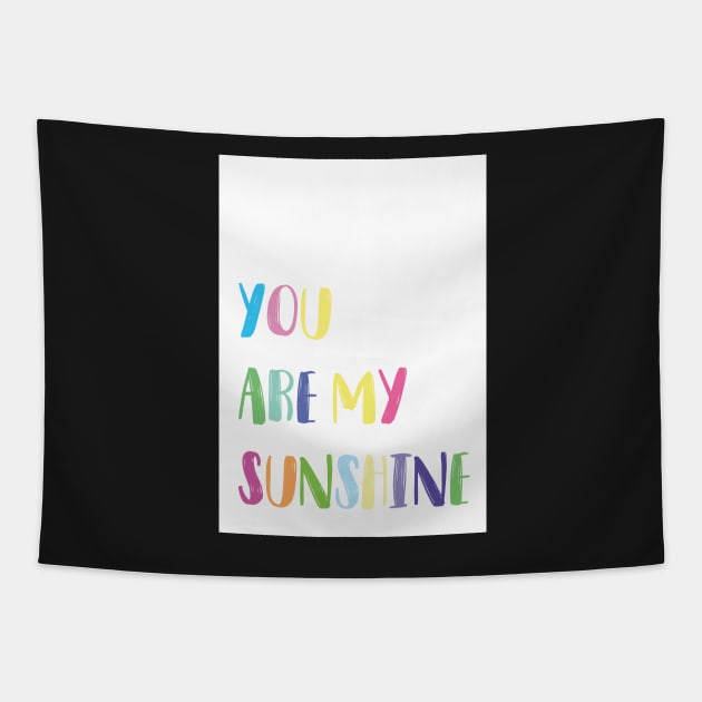 You Are My Sunshine Wall Art Tapestry by Claireandrewss