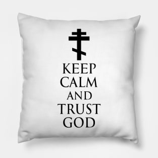 Keep Calm And Trust God - Orthodox Cross - Black - Christian Series 5B Pillow