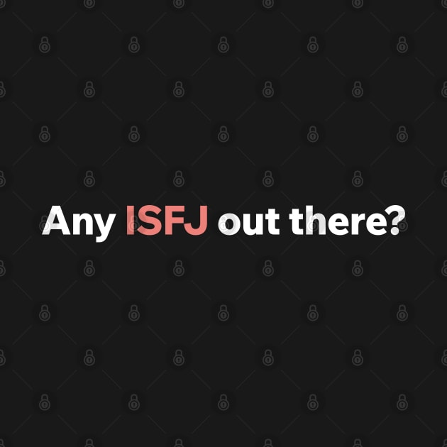 Any ISFJ out there? by Aome Art