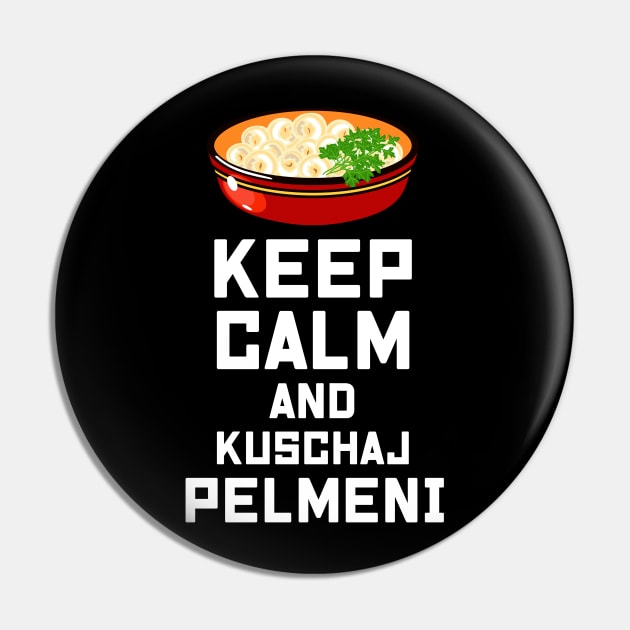 Russian Keep Calm eat Pelmeni Funny Russian Quote Pin by Gufbox