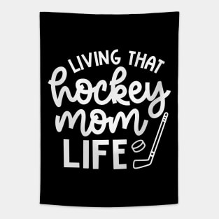 Living That Hockey Mom Life Ice Hockey Field Hockey Cute Funny Tapestry