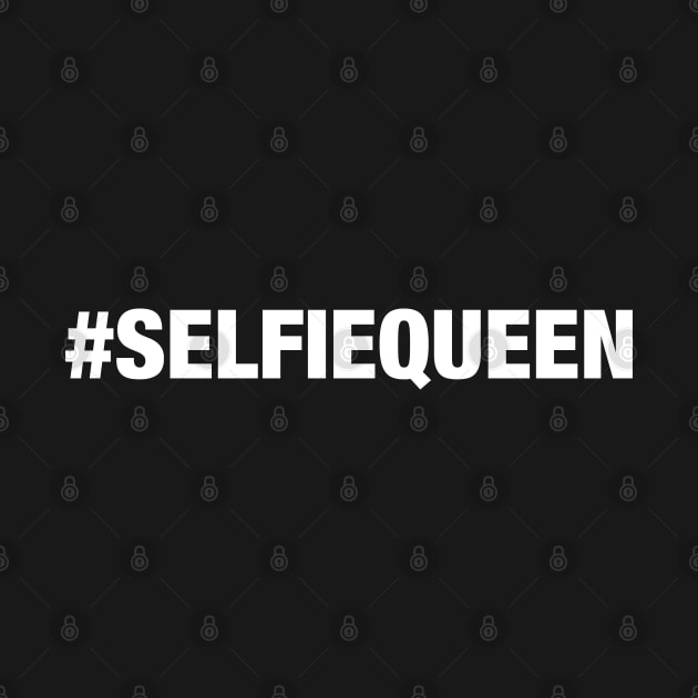 Selfie Queen by textonshirts