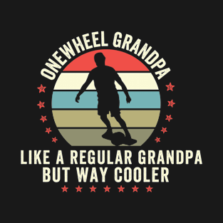 Onewheel grandpa - funny onewheel T-Shirt