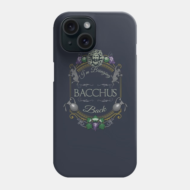 Bringing Bacchus Back Tee Phone Case by KennefRiggles